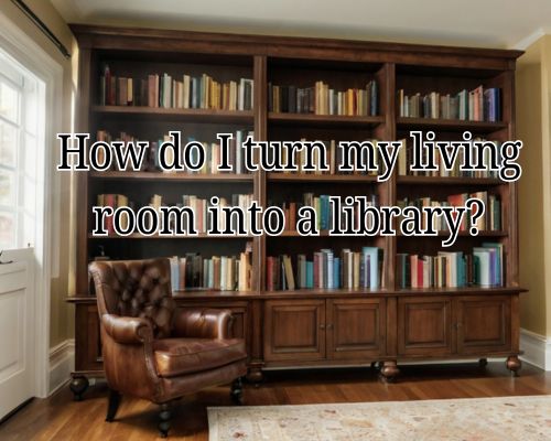 living room turned into a library