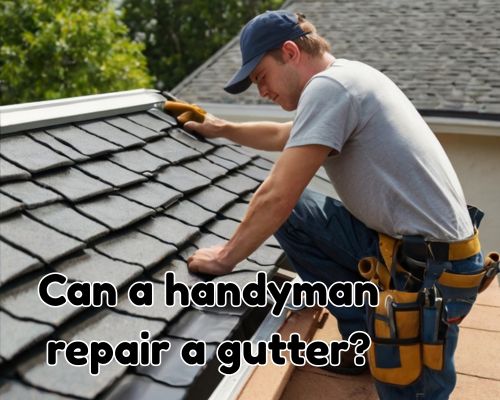 Can a Handyman Repair a Gutter? | Gutter Repair in West Palm Beach, Florida