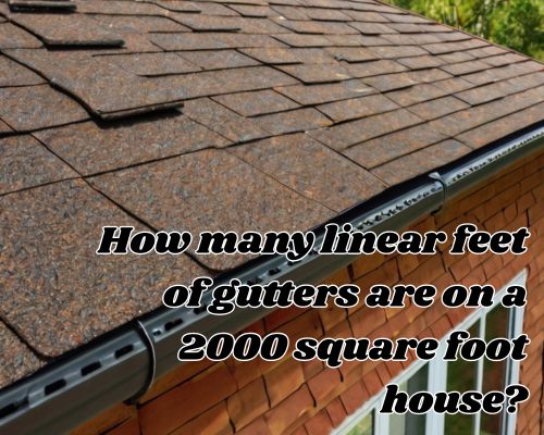 How Many Linear Feet of Gutters Are on a 2000 Square Foot House in West Palm Beach, Florida?